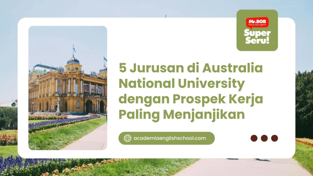 5 Jurusan di Australia National University dengan Prospek Kerja Paling Menjanjikan