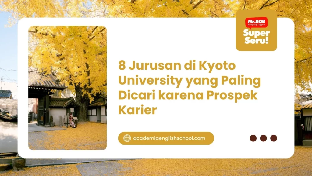 8 Jurusan di Kyoto University yang Paling Dicari karena Prospek Karier