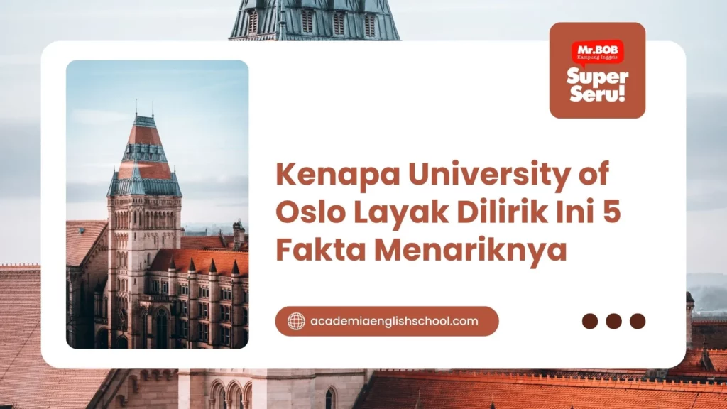 Kenapa University of Oslo Layak Dilirik Ini 5 Fakta Menariknya