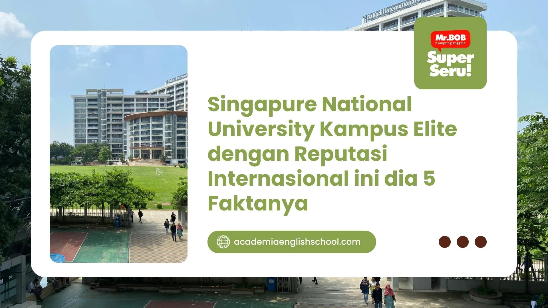 Singapure National University Kampus Elite dengan Reputasi Internasional ini dia 5 Faktanya