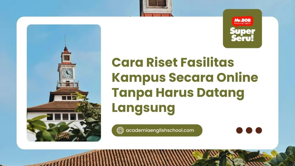 Cara Riset Fasilitas Kampus