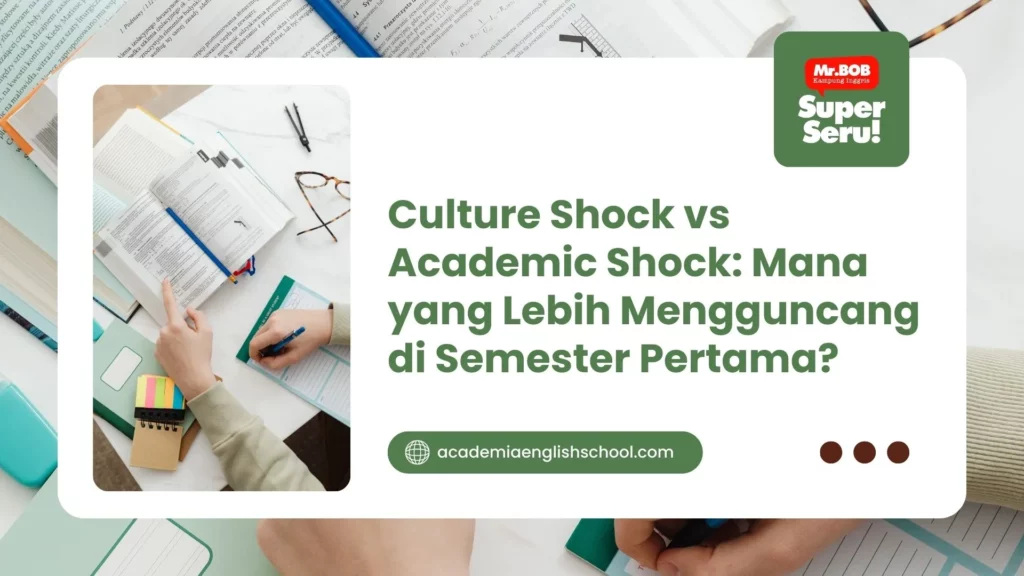 Culture Shock vs Academic Shock: Mana yang Lebih Mengguncang di Semester Pertama?