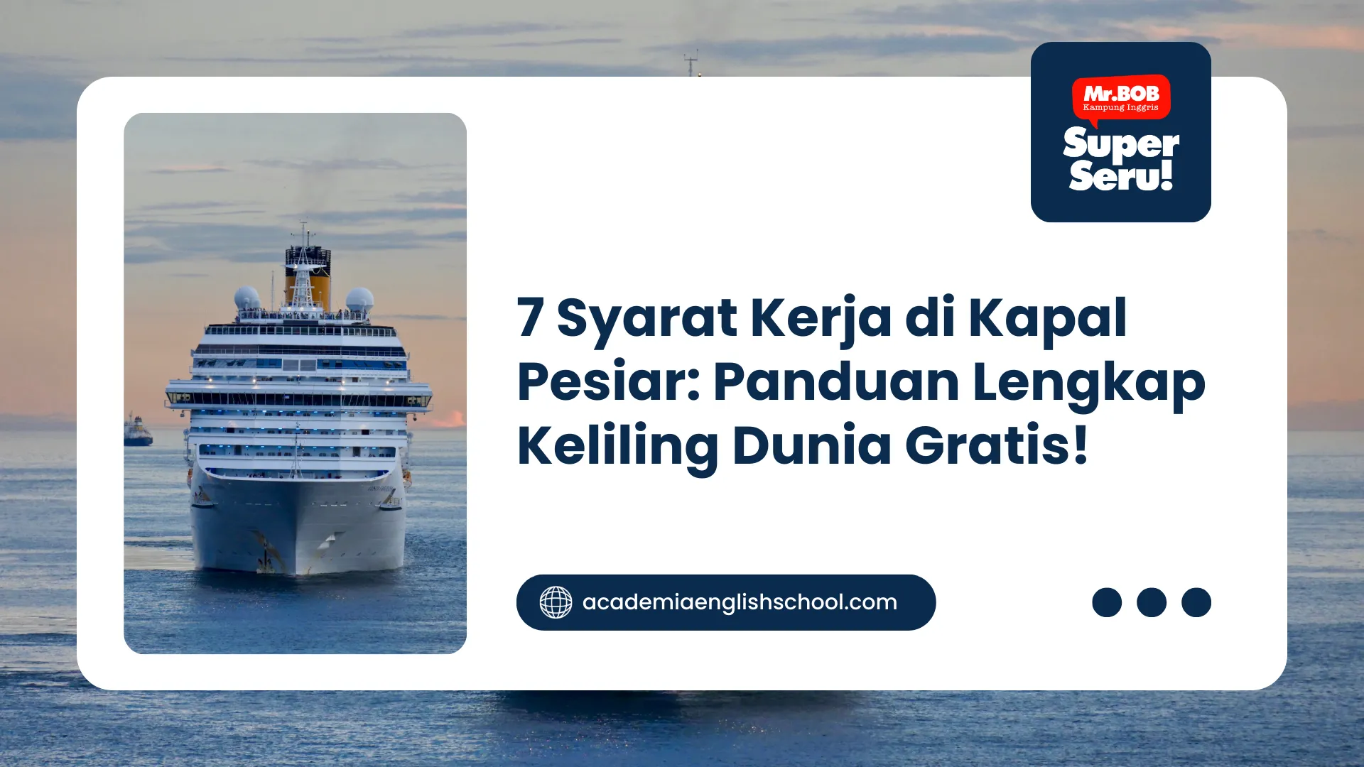 7 Syarat Kerja di Kapal Pesiar: Panduan Lengkap Keliling Dunia Gratis!