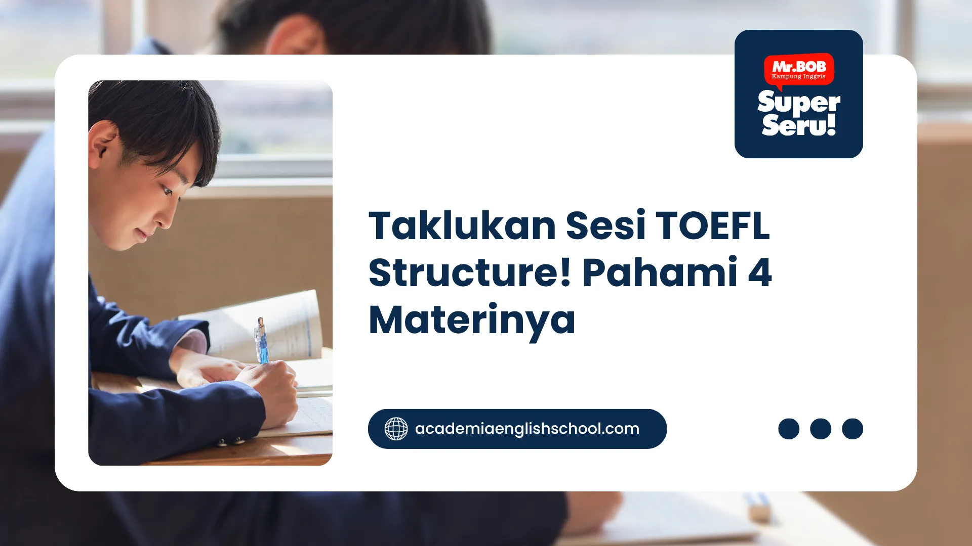 Taklukan Sesi TOEFL Structure! Pahami 4 Materinya
