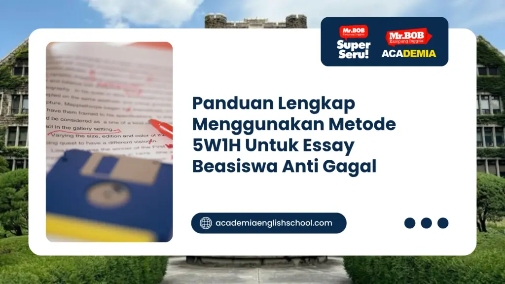 metode 5w1h untuk essay beasiswa