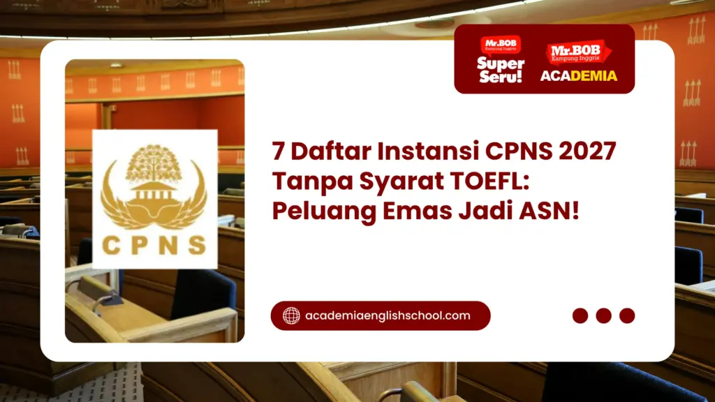 instansi cpns 2027 tanpa syarat toefl