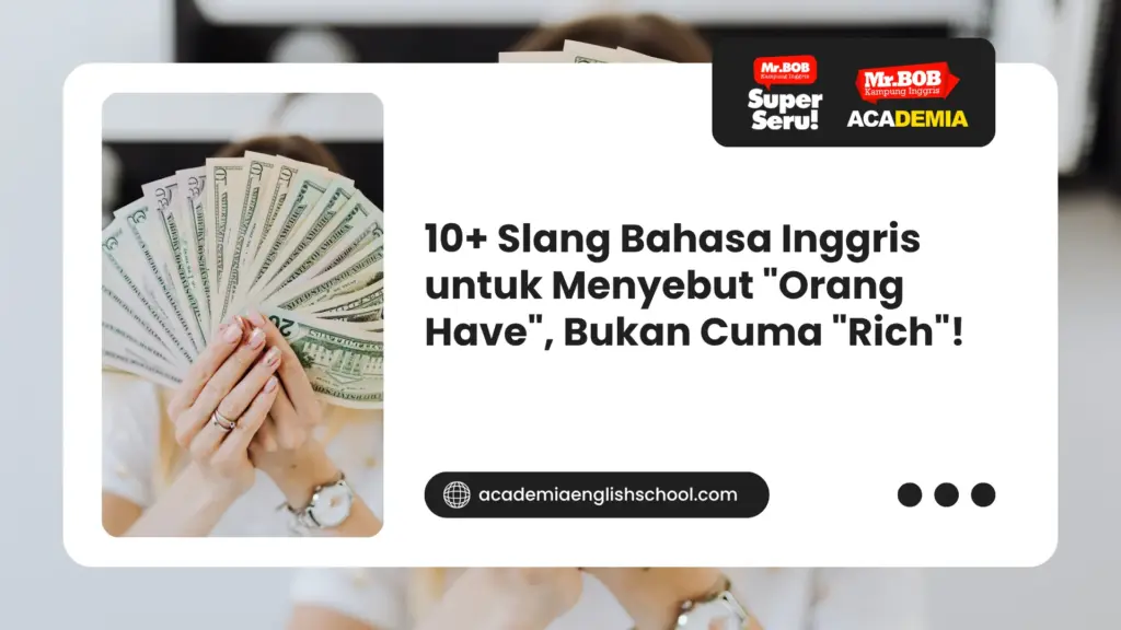 slang bahasa inggris untuk menyebut orang have