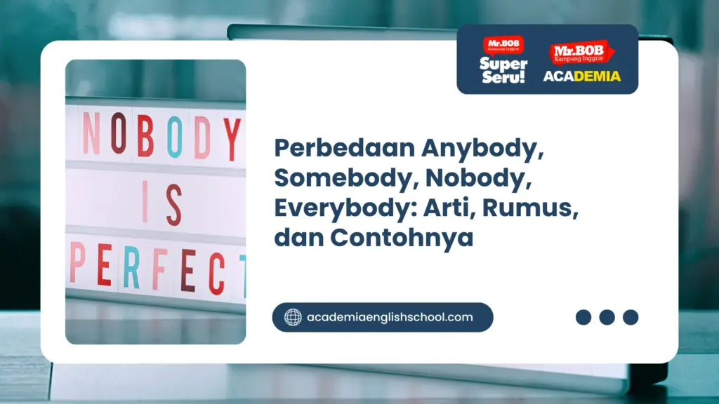 perbedaan anybody, somebody, nobody, everybody